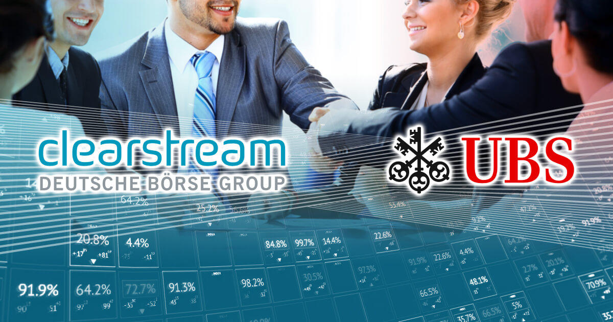 クリアストリーム、UBSと長期パートナー契約を締結