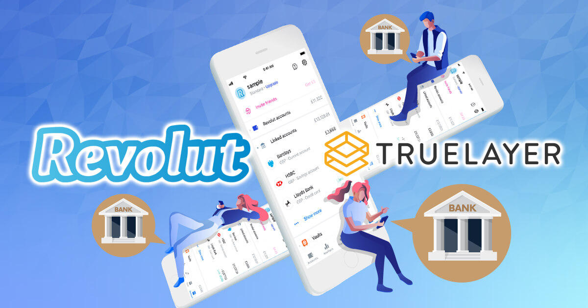 レボリュート、TrueLayerと連携したオープンバンキングを開始