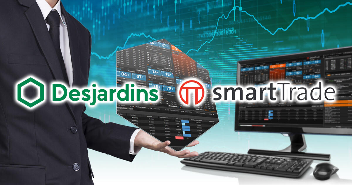 Desjardins、スマートトレードのFX流動性システムを採用