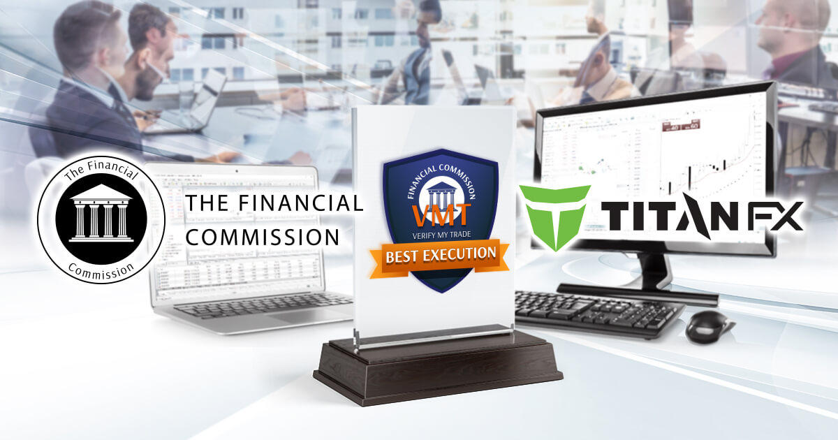 Titan FX、Financial Commissionより執行関連の認証取得