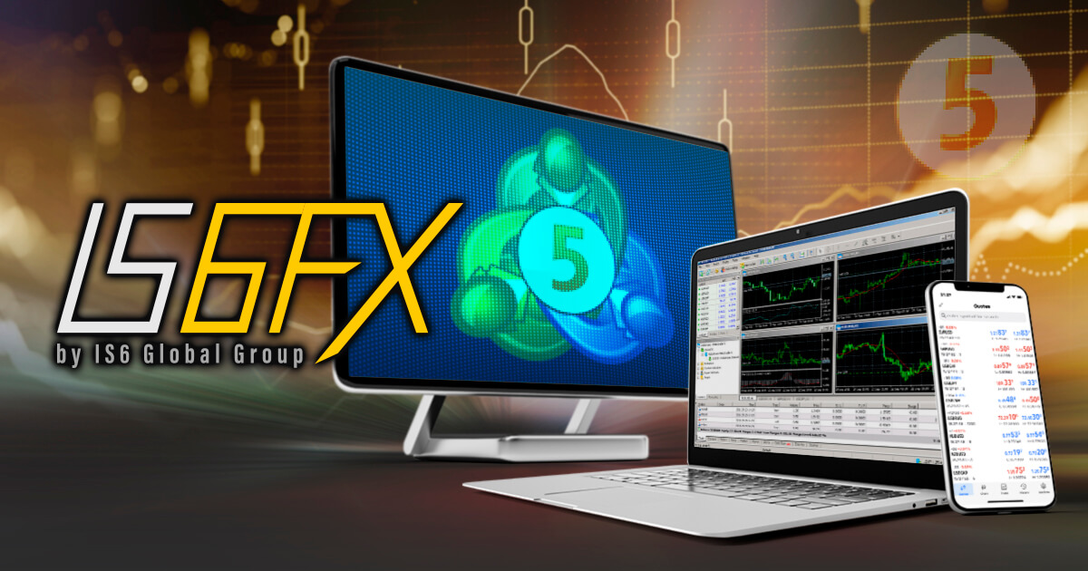 IS6FXがMT5をリリース！導入のメリットは？