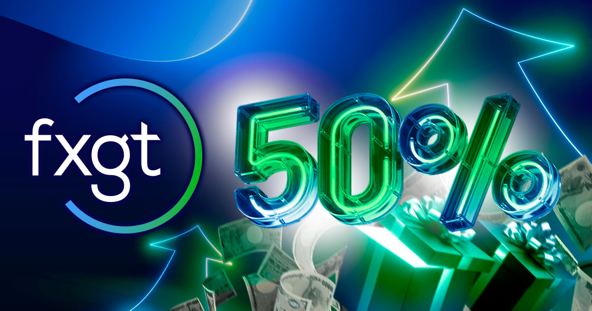FXGTが入金ボーナスの付与率をアップ！入金額の50％を付与